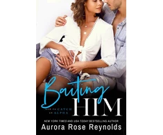 KNYGA Aurora Rose Reynolds Baiting Him