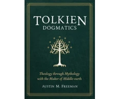 KNYGA Austin M Freeman Tolkien Dogmatics