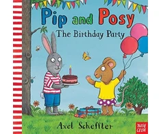 KNYGA Axel Scheffler Pip and Posy: The Birthday Party