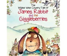 KNYGA Babette Cole The Wild West Country Tale of James Rabbit and the Giggleberries