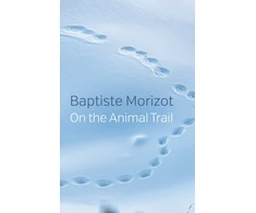 KNYGA Baptiste Morizot On the Animal Trail