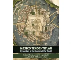 KNYGA Barbara E Mundy Mexico-Tenochtitlan