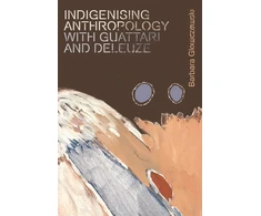 KNYGA Barbara Glowczewski Indigenising Anthropology with Guattari and Deleuze