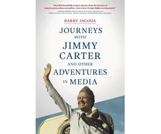 KNYGA Barry Jagoda Journeys with Jimmy Carter and other Adventures in Media