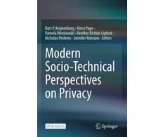 KNYGA Bart P Knijnenburg Modern Socio-Technical Perspectives on Privacy