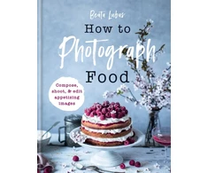 KNYGA Beata Lubas How to Photograph Food