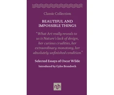 KNYGA Beautiful and Impossible Things: Selected Essays of Oscar Wilde
