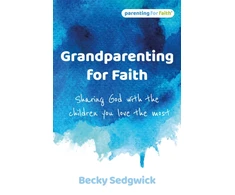 KNYGA Becky Sedgwick Grandparenting for Faith