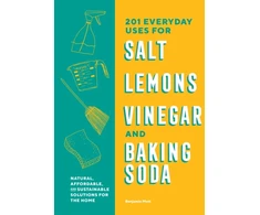 KNYGA Benjamin Mott 201 Everyday Uses for Salt, Lemons, Vinegar, and Baking Soda