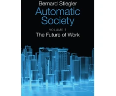 KNYGA Bernard Stiegler Automatic Society, Volume 1