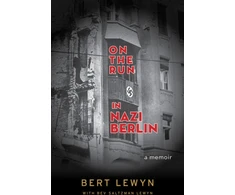 KNYGA Bert Lewyn On the Run in Nazi Berlin