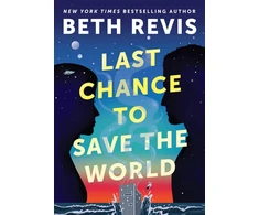 KNYGA Beth Revis Last Chance to Save the World