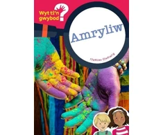 KNYGA Bethan Clement Cyfres Wyt Ti'n Gwybod?: Amryliw