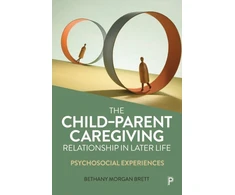 KNYGA Bethany Morgan Brett Child–Parent Caregiving Relationship in Later Life