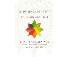 KNYGA Bhante Henepola Gunaratana Impermanence in Plain English