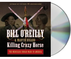 KNYGA Bill Oreilly Killing Crazy Horse