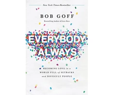 KNYGA Bob Goff Everybody, Always