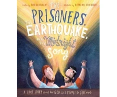KNYGA Bob Hartman The Prisoners, the Earthquake, and the Midnight Song Storybook