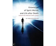KNYGA Bob Woodward Knowledge of Spirit Worlds and Life After Death