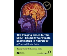 KNYGA Bookshop 100 Imaging Cases for the MRCP(UK) Neurology SCE