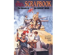 KNYGA Robert Opie 1910s Scrapbook: the Decade of the Great War