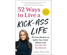 KNYGA Andrea Owen 52 Ways to Live a Kick-Ass Life, Updated &amp; Expanded Edition