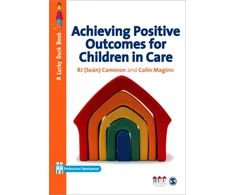 KNYGA R J Cameron Achieving Positive Outcomes for Children in Care
