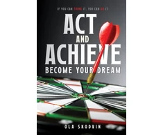 KNYGA Ola Skodvin Act and Achieve: Become Your Dream