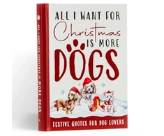 KNYGA Bookshop All I Want For Christmas Is More Dogs Gift Book