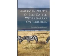 KNYGA George Mccullough Rommel American Breeds Of Beef Cattle With Remarks On Pedigrees