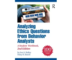 KNYGA Jon S. (Florida State University, USA) Bailey Analyzing Ethics Questions from Behavior Analysts