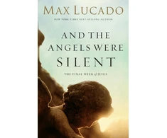 KNYGA Max Lucado And the Angels Were Silent