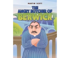 KNYGA Martin Scott The Angry Butcher of Berwick