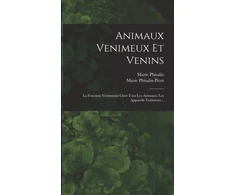 KNYGA Marie Phisalix Animaux Venimeux Et Venins