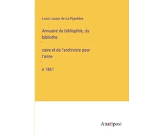 KNYGA Bookshop Annuaire du bibliophile, du bibliothécaire et de l'archiviste pour l'année 1861