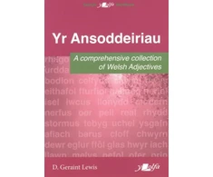 KNYGA D Geraint Lewis Ansoddeiriau, Yr - A Comprehensive Collection of Welsh Adjectives