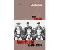 KNYGA Saul (Professor of African History, Professor of African History, Queen Mary, University of London) Dubow Apartheid, 1948-1994