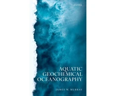 KNYGA James W. (Professor Emeritus, Professor Emeritus, School of Oceanography, University of Washington, Seattle) Murray Aquatic Geochemical Oceanography