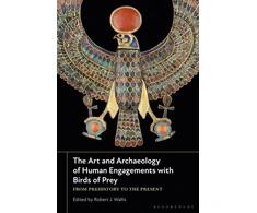 KNYGA UK) Wallis Dr Robert J. (Open University The Art and Archaeology of Human Engagements with Birds of Prey