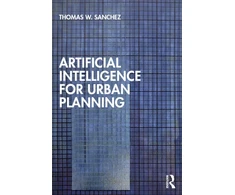 KNYGA Thomas W Sanchez Artificial Intelligence for Urban Planning