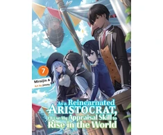 KNYGA Bookshop As a Reincarnated Aristocrat, I'll Use My Appraisal Skill to Rise in the World 7 (light novel)