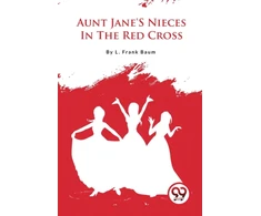 KNYGA Bookshop Aunt Jane's Nieces in the Raudona Cross