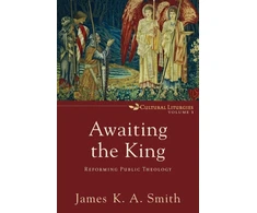 KNYGA Bookshop Awaiting the King – Reforming Public Theology