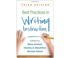 KNYGA Steve (Arizona State University, United States) Graham Best Practices in Writing Instruction, Third Edition