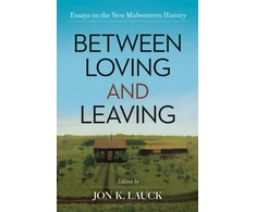 KNYGA Jon K Lauck Between Loving and Leaving