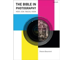KNYGA UK) Beaumont Dr. Sheona (Diocese of Chichester The Bible in Photography
