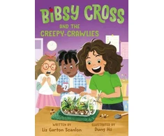 KNYGA Liz Garton Scanlon Bibsy Cross and the Creepy-Crawlies