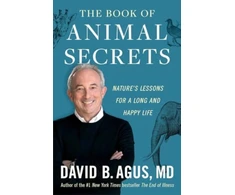 KNYGA David B., M.D. Agus Book of Animal Secrets