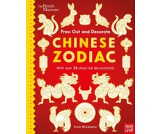 KNYGA Kate Mclelland British Museum Press Out and Decorate: Chinese Zodiac