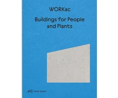KNYGA Amale Andraos Buildings for People and Plants by WORKac